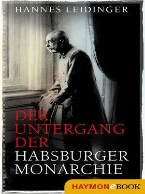 cover image of Der Untergang der Habsburgermonarchie